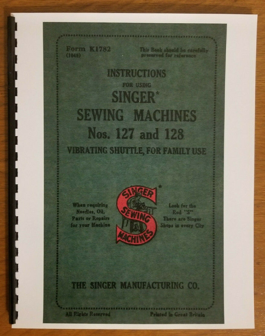 Singer Model 127 128 Sewing Machine Owner / User Manual Reprint - Large Format