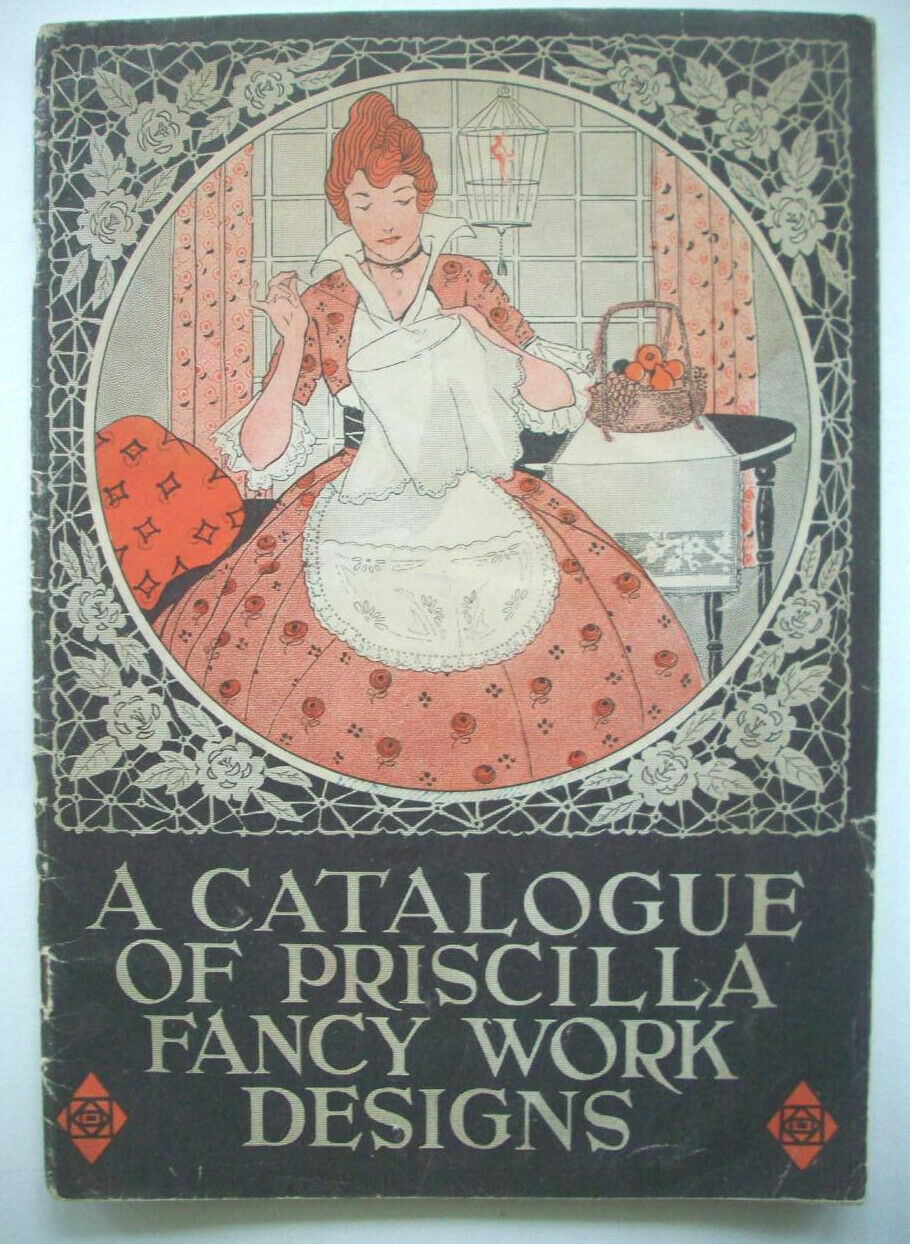 1910's A Catalog Of Priscilla Fancy Work Designs Patterns Gifts Clothes Linens