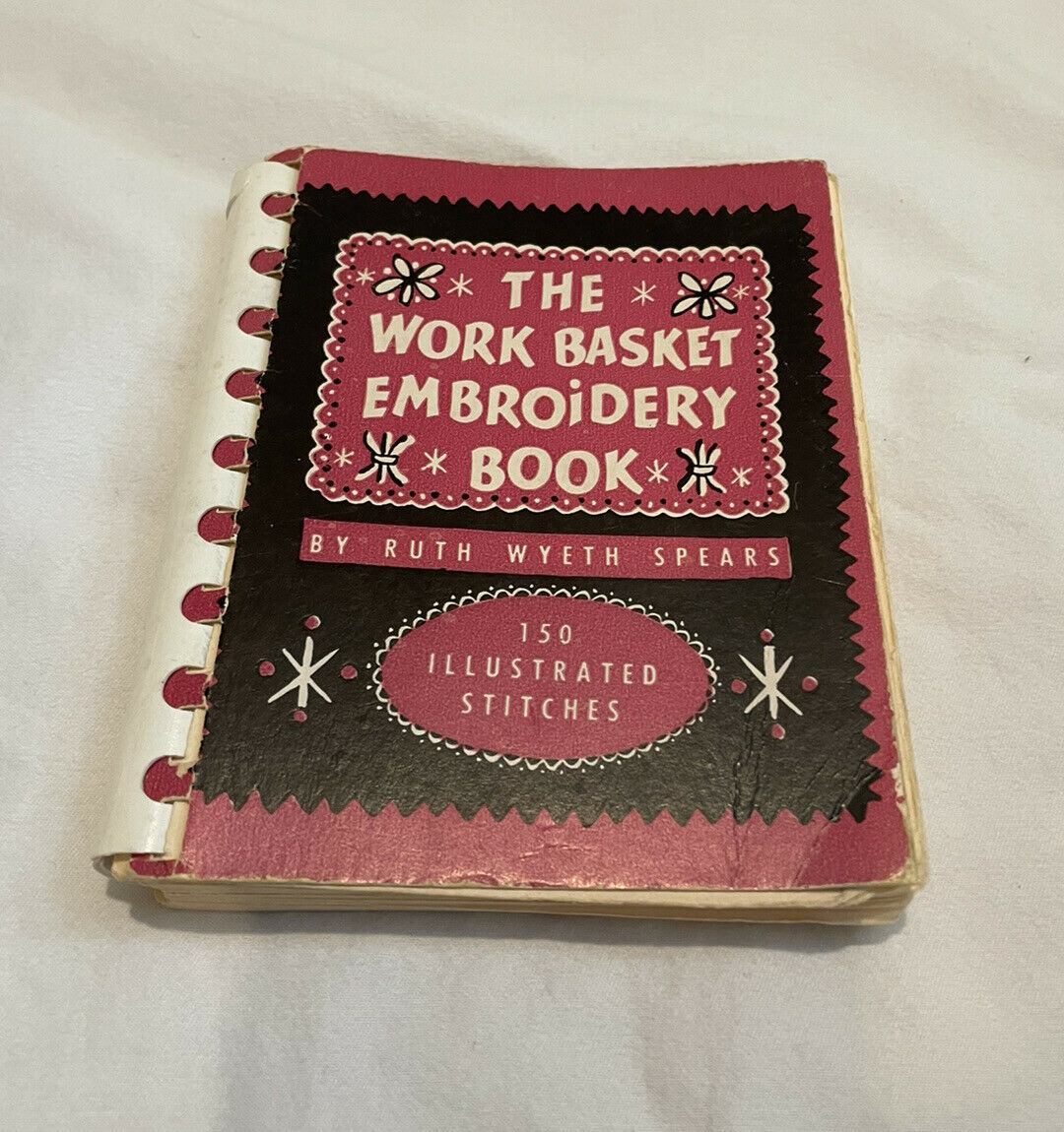 Work Basket Embriodery Book 150 Illustrated Stitches Ruth Wyeth Spears 1954