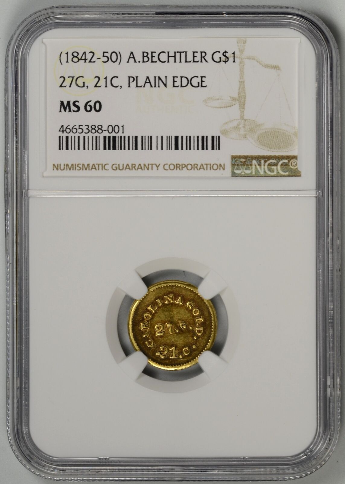 A. Bechtler $1 Gold Ngc Ms60 * Carolina Gold * 27 Gr, 21c * K-24 *  #4665388-001